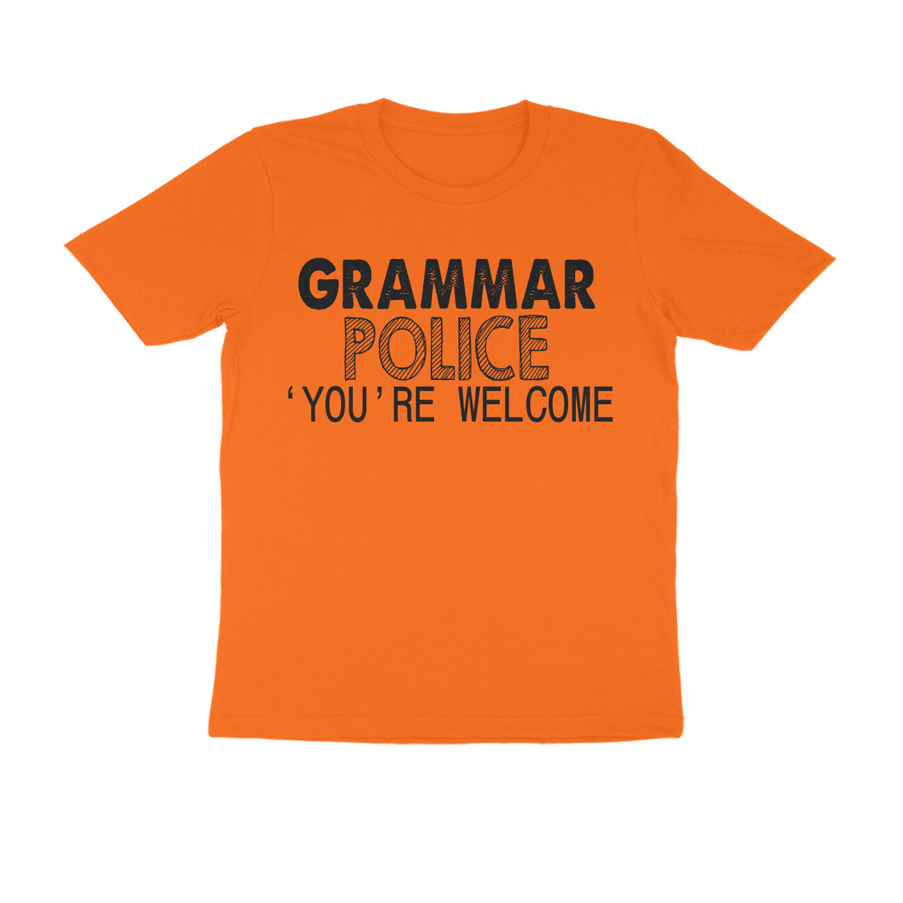 Half Sleeve Round Neck T-Shirt – Grammar Police you’re Welcome 2 puraidoprints