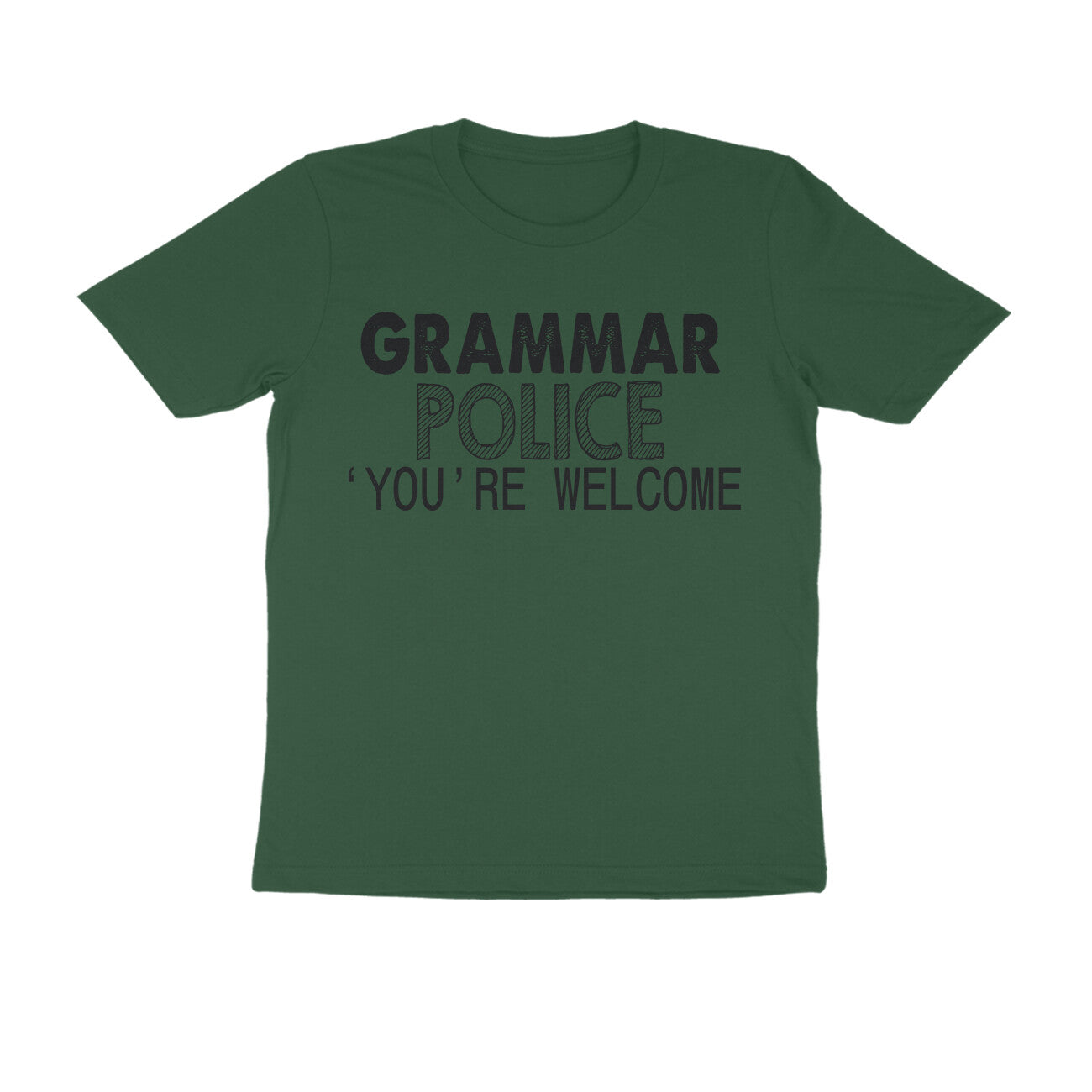 Half Sleeve Round Neck T-Shirt – Grammar Police you’re Welcome 2 puraidoprints