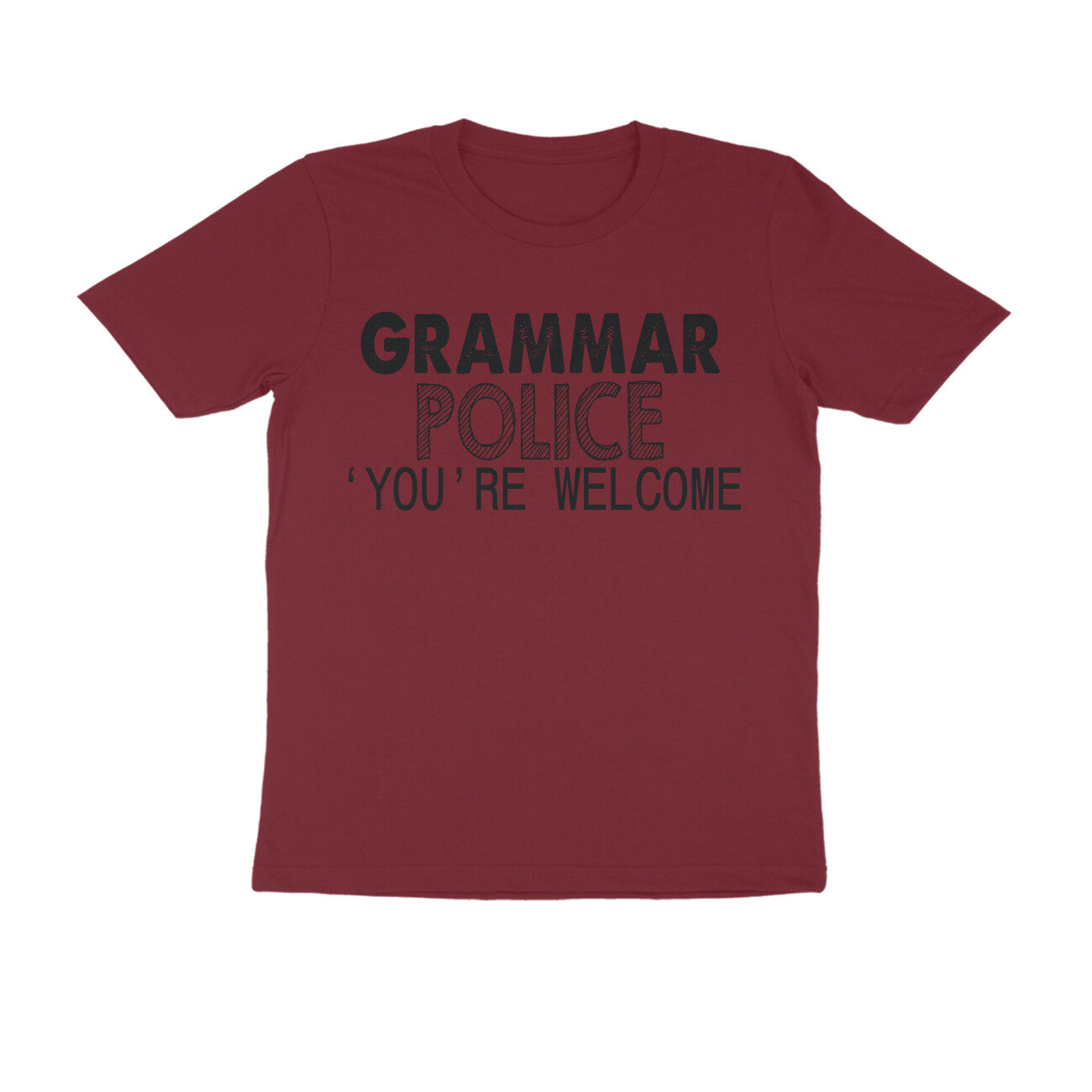 Half Sleeve Round Neck T-Shirt – Grammar Police you’re Welcome 2 puraidoprints