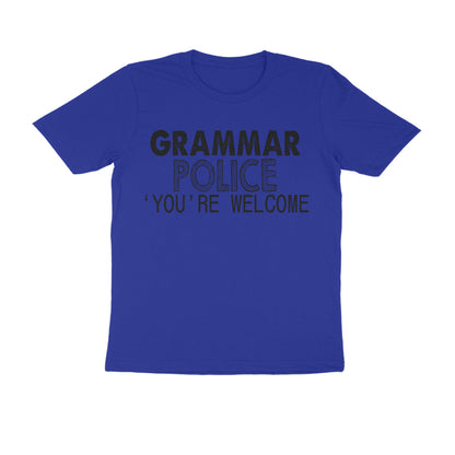 Half Sleeve Round Neck T-Shirt – Grammar Police you’re Welcome 2 puraidoprints