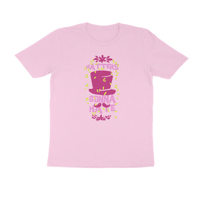Half Sleeve Round Neck T-Shirt – Hatters gonna Hate 2 puraidoprints