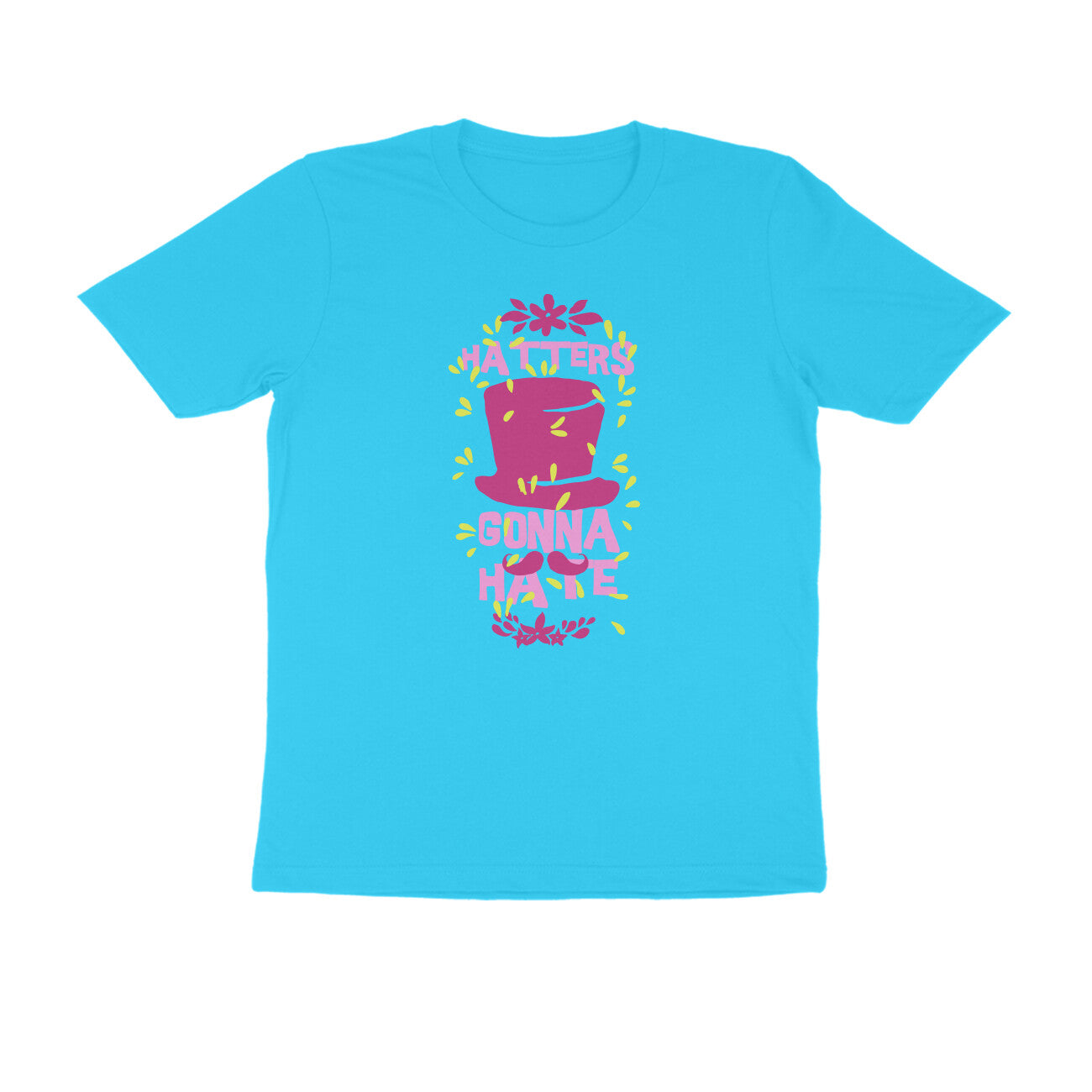 Half Sleeve Round Neck T-Shirt – Hatters gonna Hate 2 puraidoprints
