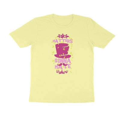 Half Sleeve Round Neck T-Shirt – Hatters gonna Hate 2 puraidoprints