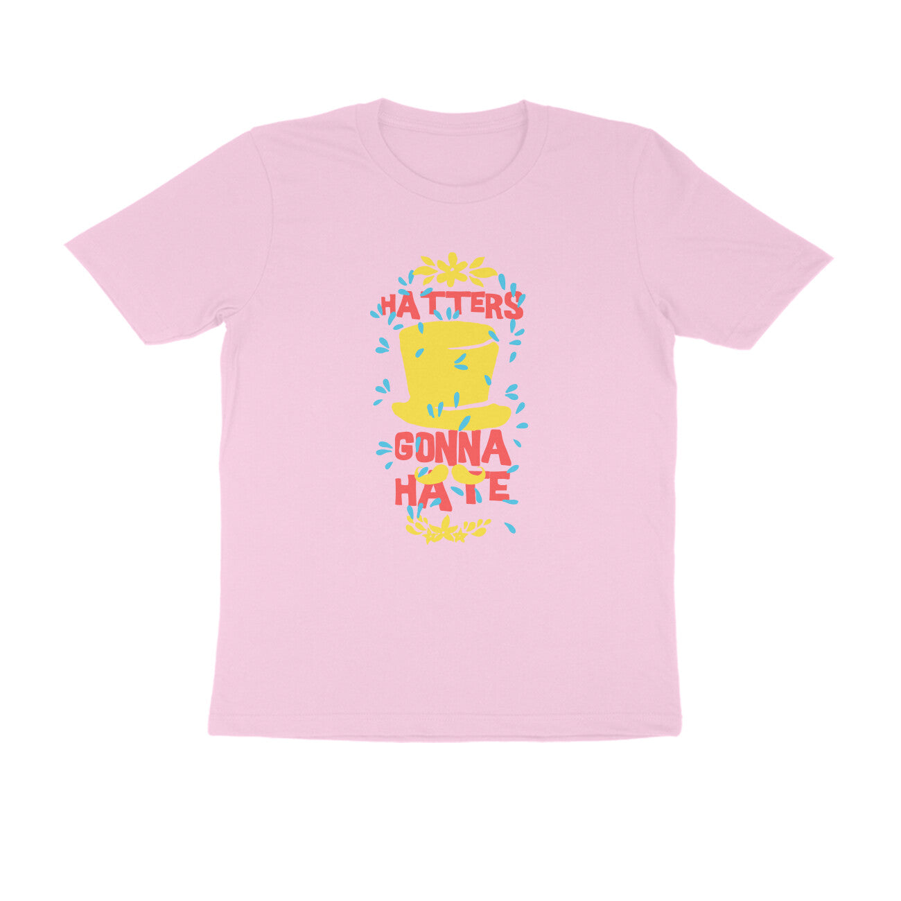 Half Sleeve Round Neck T-Shirt – Hatters gonna Hate 3 puraidoprints