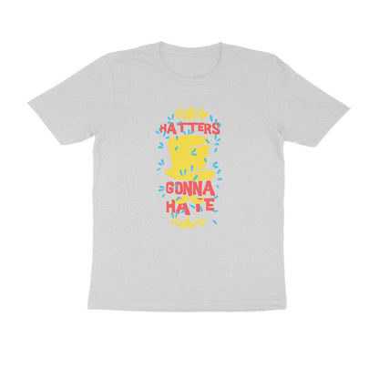 Half Sleeve Round Neck T-Shirt – Hatters gonna Hate 3 puraidoprints