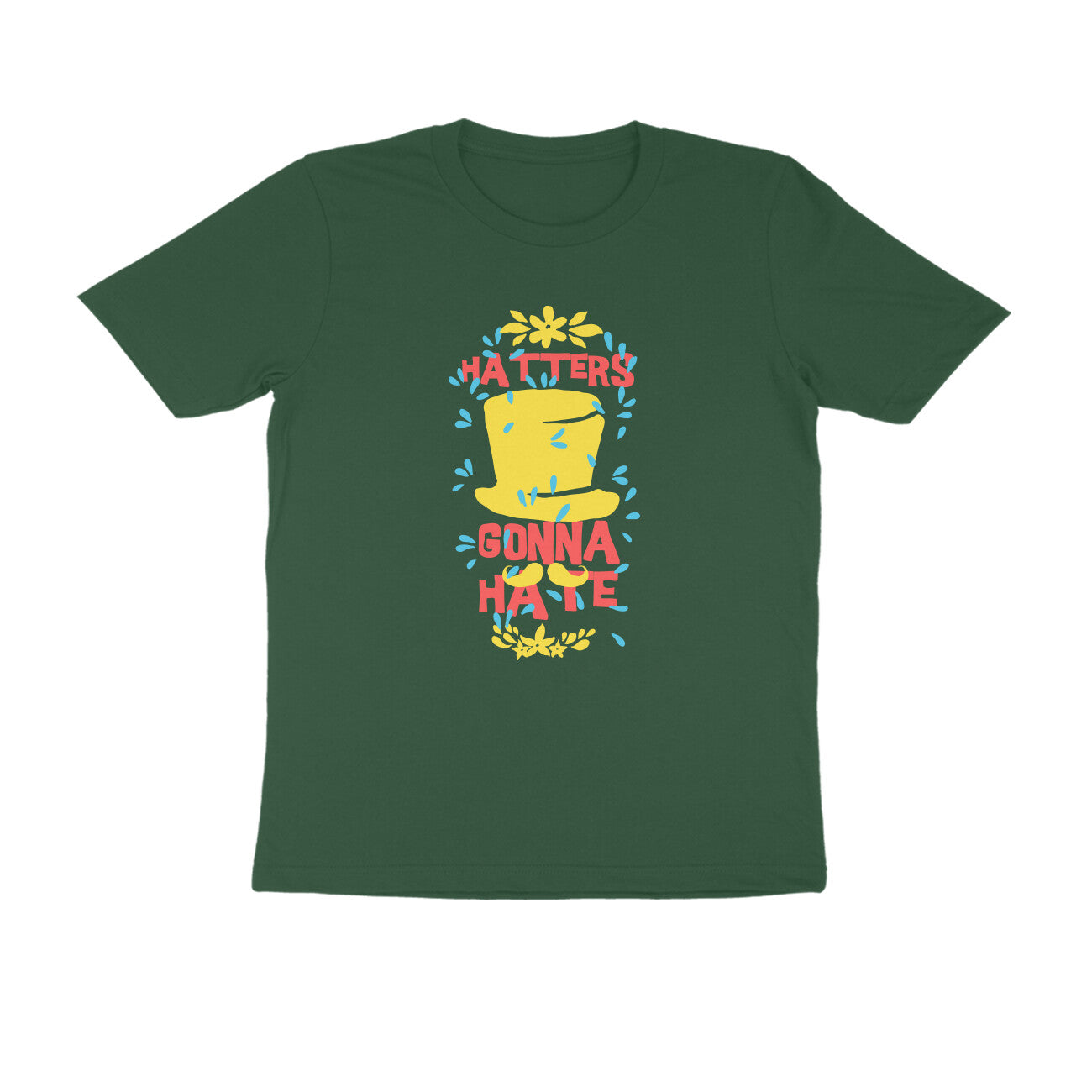 Half Sleeve Round Neck T-Shirt – Hatters gonna Hate 3 puraidoprints