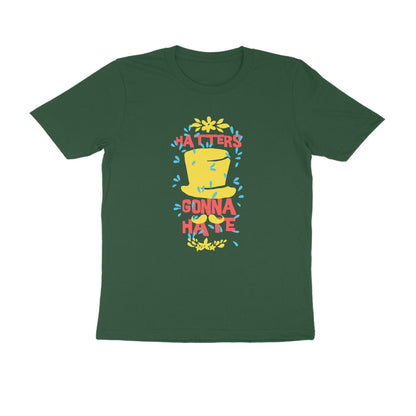 Half Sleeve Round Neck T-Shirt – Hatters gonna Hate 3 puraidoprints