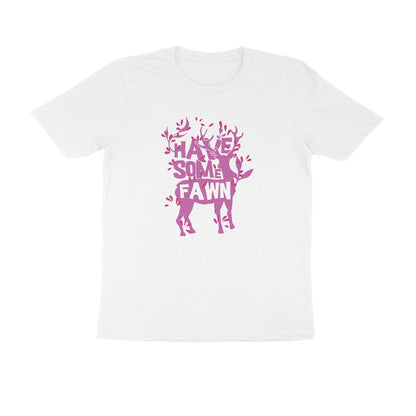 Half Sleeve Round Neck T-Shirt – Have some Fawn 1 puraidoprints