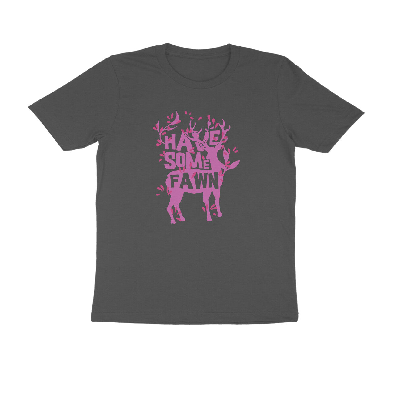 Half Sleeve Round Neck T-Shirt – Have some Fawn 1 puraidoprints