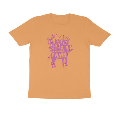 Half Sleeve Round Neck T-Shirt – Have some Fawn 1 puraidoprints