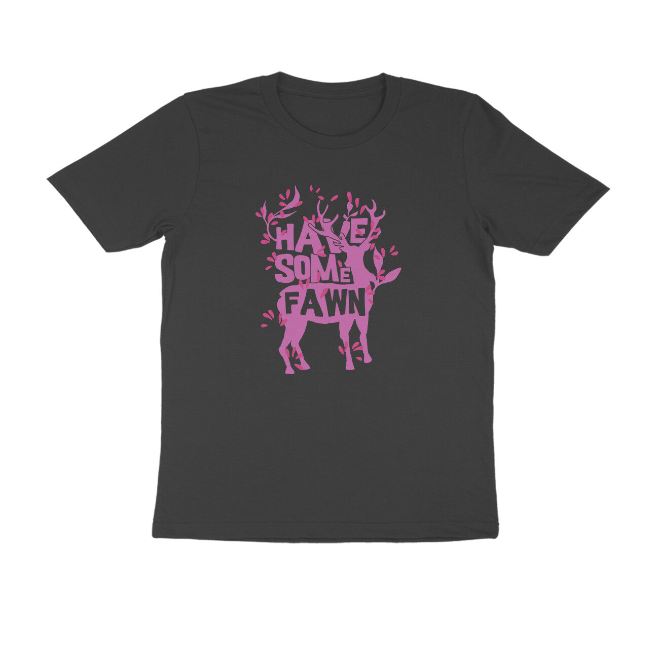 Half Sleeve Round Neck T-Shirt – Have some Fawn 1 puraidoprints