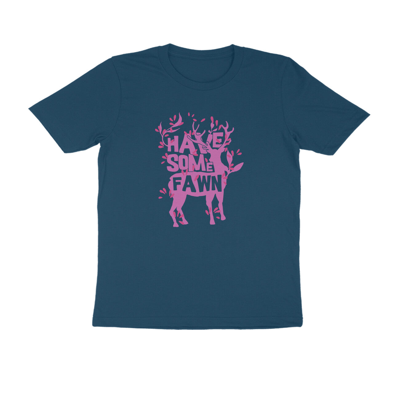 Half Sleeve Round Neck T-Shirt – Have some Fawn 1 puraidoprints