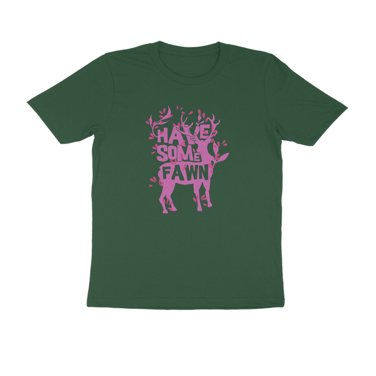Half Sleeve Round Neck T-Shirt – Have some Fawn 1 puraidoprints