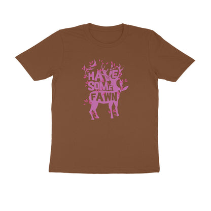 Half Sleeve Round Neck T-Shirt – Have some Fawn 1 puraidoprints