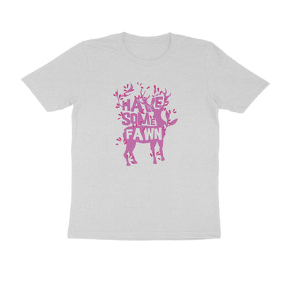 Half Sleeve Round Neck T-Shirt – Have some Fawn 1 puraidoprints