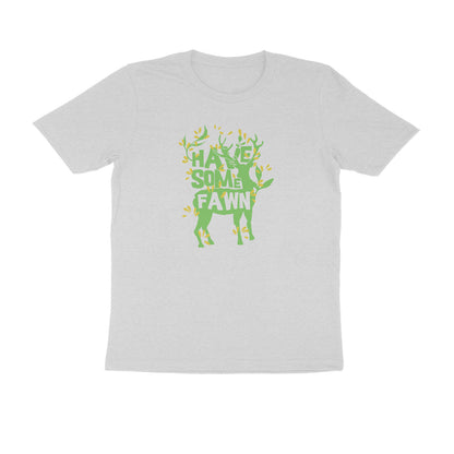 Half Sleeve Round Neck T-Shirt – Have some Fawn 2 puraidoprints