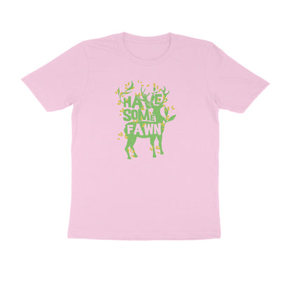 Half Sleeve Round Neck T-Shirt – Have some Fawn 2 puraidoprints