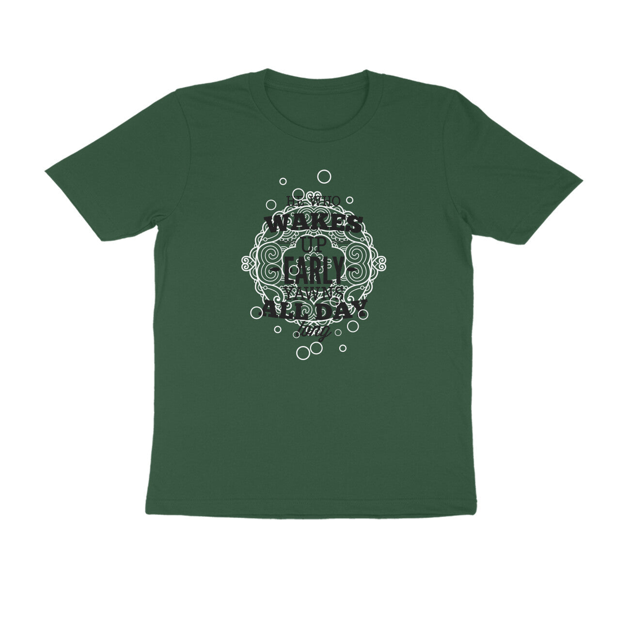 Half Sleeve Round Neck T-Shirt – He who wakes up early yawns all day 2 puraidoprints