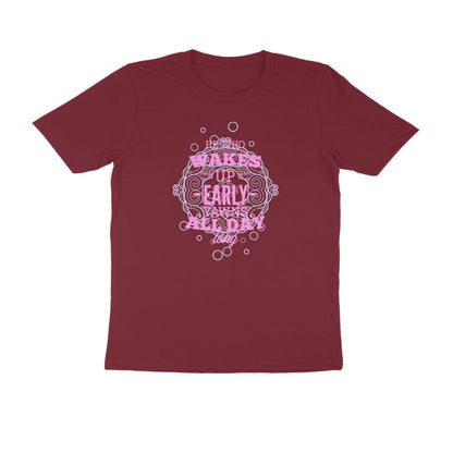 Half Sleeve Round Neck T-Shirt – He who wakes up early yawns all day 4 puraidoprints
