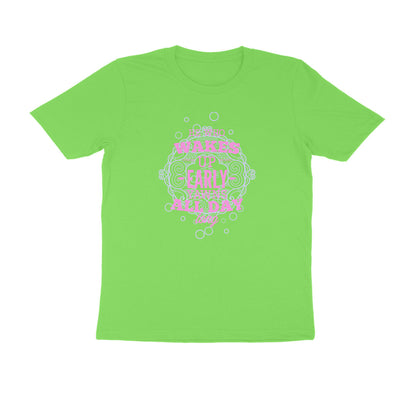 Half Sleeve Round Neck T-Shirt – He who wakes up early yawns all day 4 puraidoprints