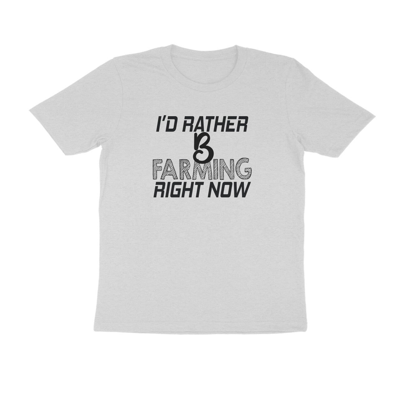 Half Sleeve Round Neck T-Shirt – I’d rather B farming right now 1 puraidoprints