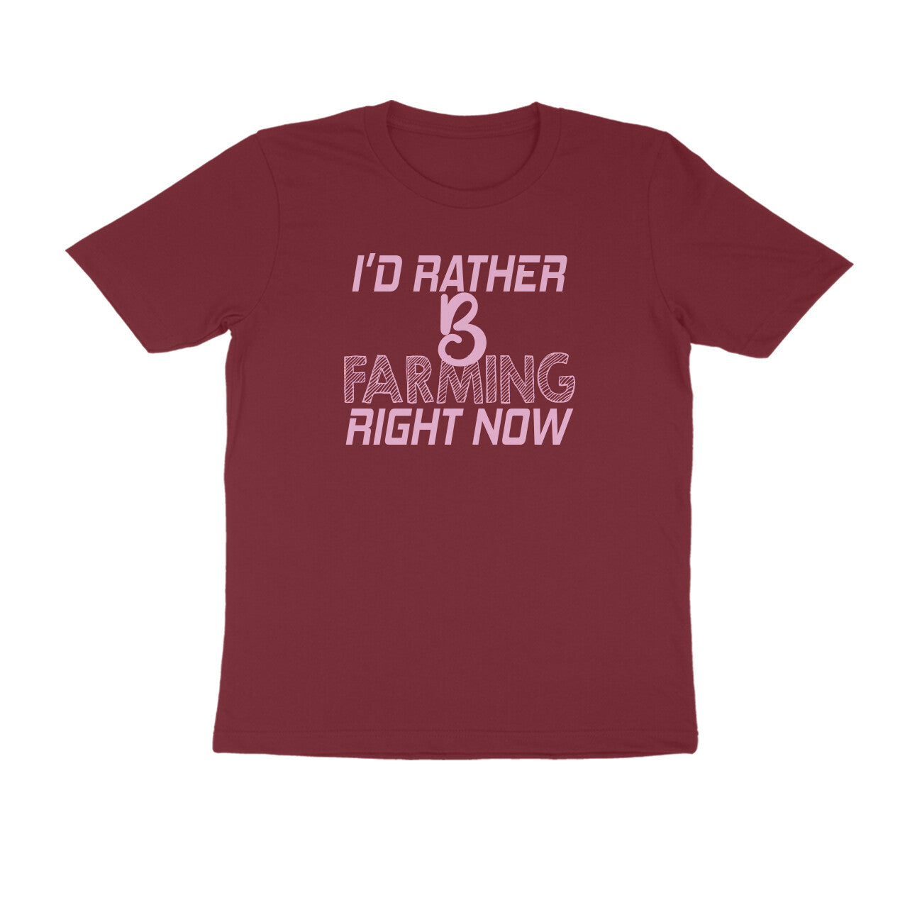 Half Sleeve Round Neck T-Shirt – I’d rather B farming right now 3 puraidoprints