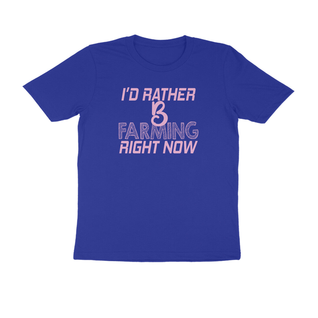 Half Sleeve Round Neck T-Shirt – I’d rather B farming right now 3 puraidoprints