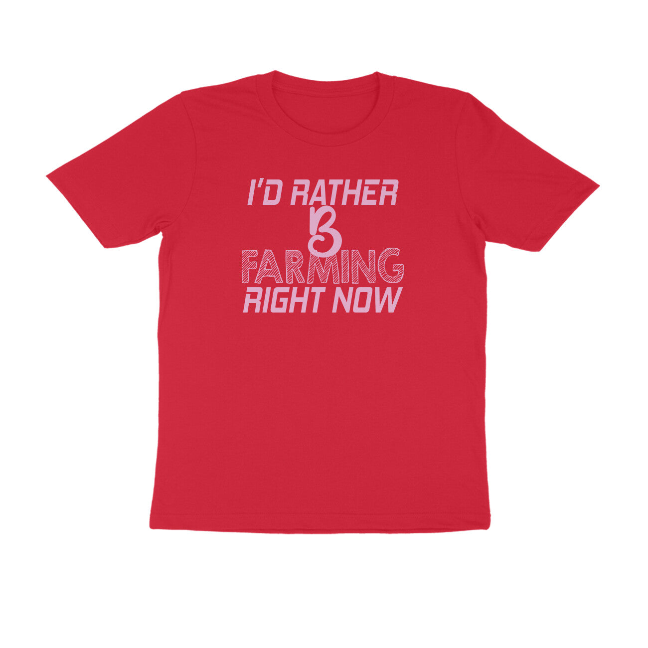 Half Sleeve Round Neck T-Shirt – I’d rather B farming right now 3 puraidoprints