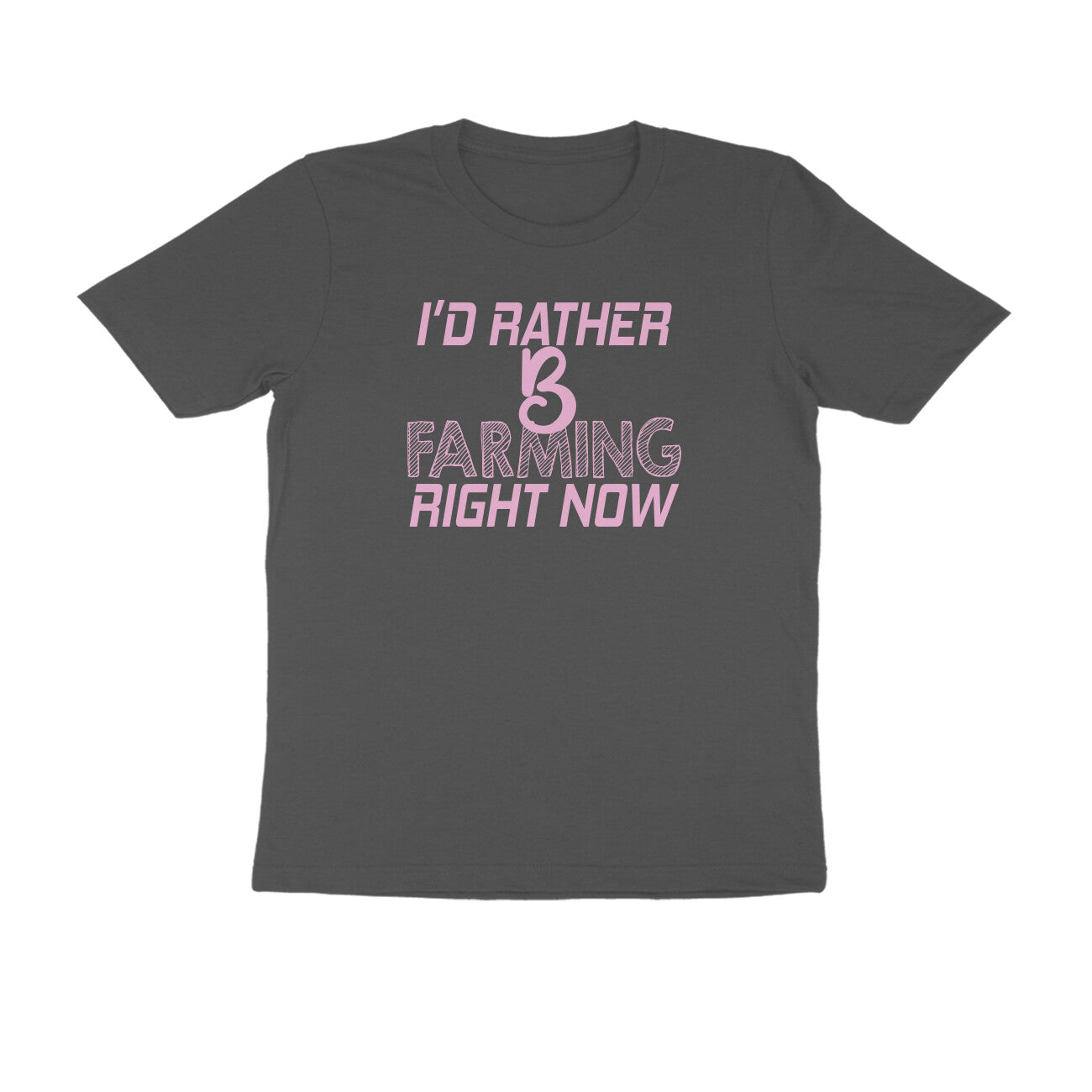 Half Sleeve Round Neck T-Shirt – I’d rather B farming right now 3 puraidoprints