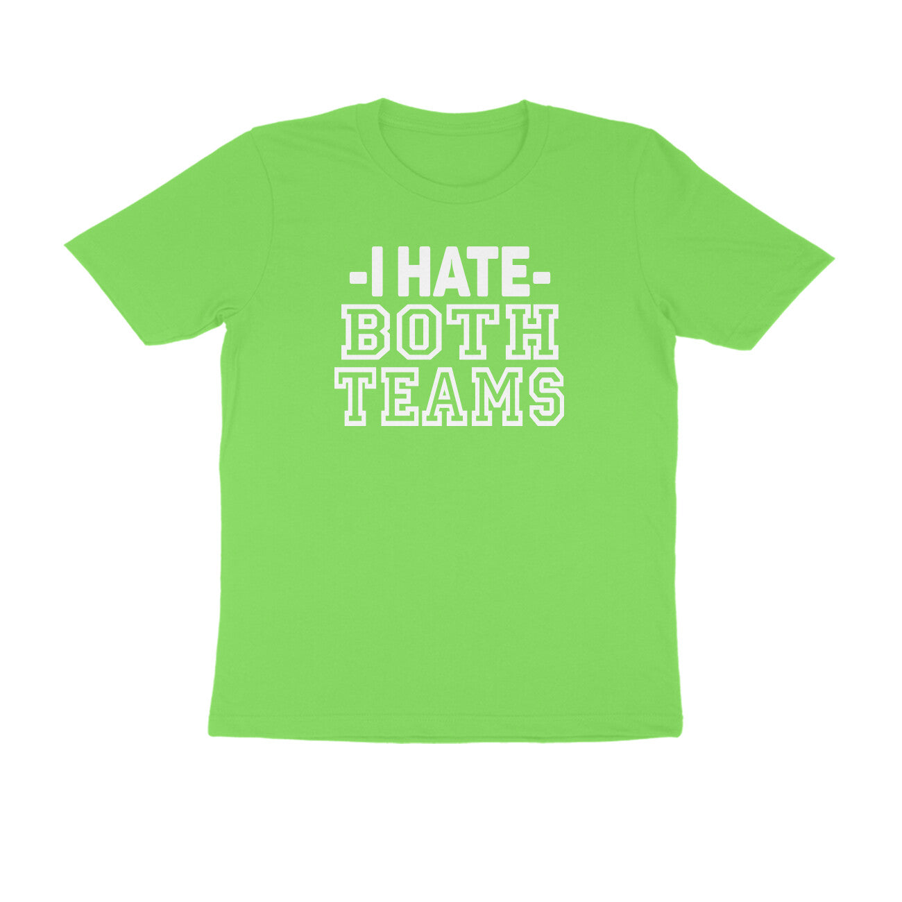 Half Sleeve Round Neck T-Shirt – I hate both teams 2 puraidoprints