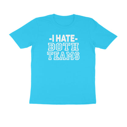 Half Sleeve Round Neck T-Shirt – I hate both teams 2 puraidoprints