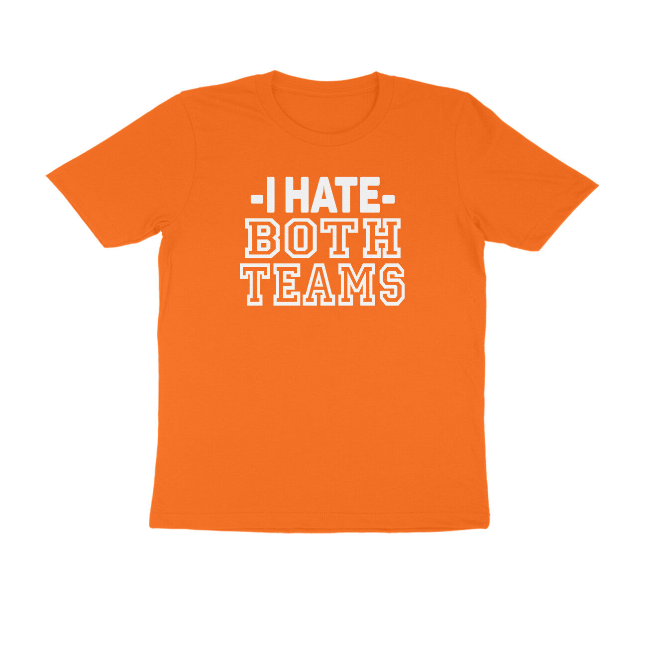 Half Sleeve Round Neck T-Shirt – I hate both teams 2 puraidoprints