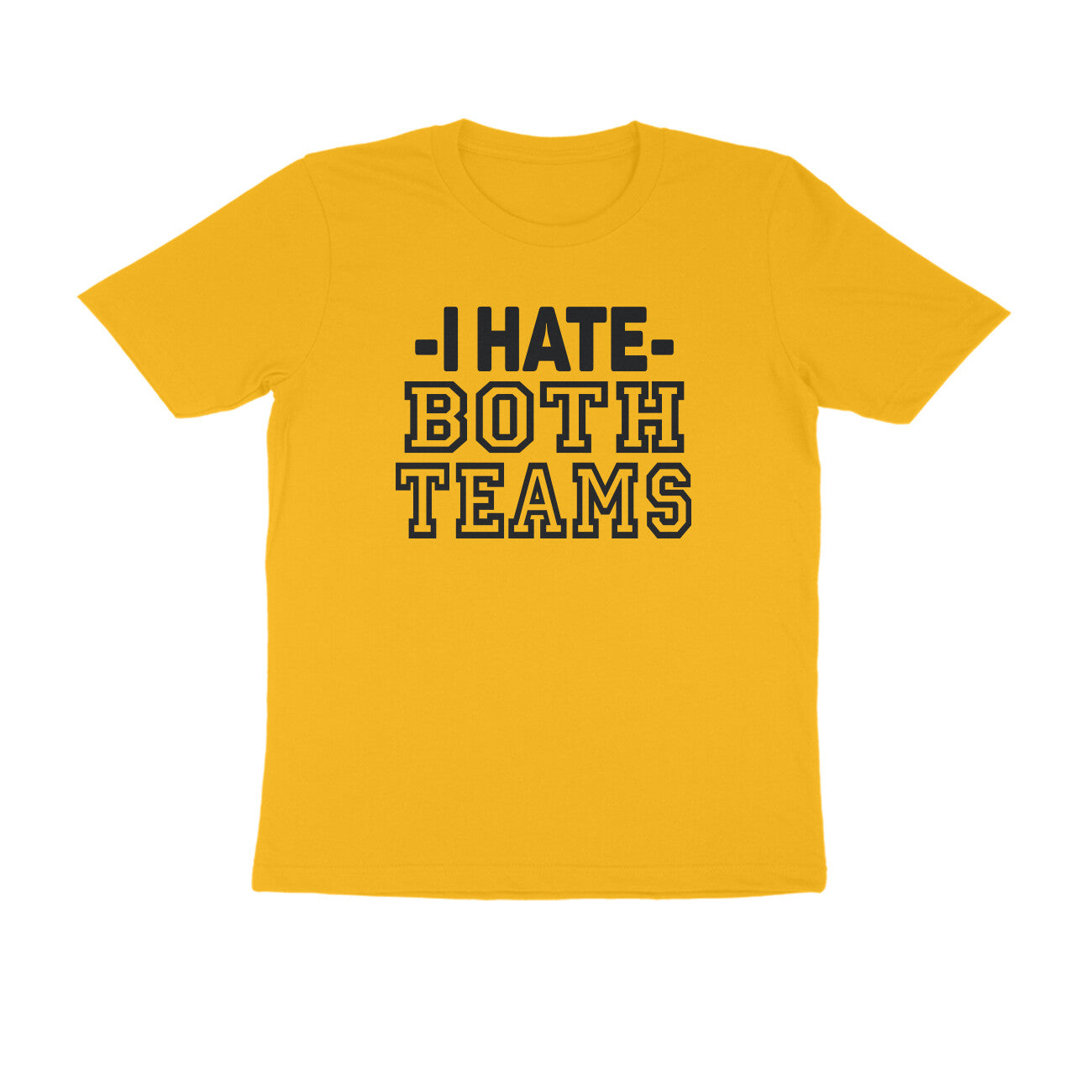 Half Sleeve Round Neck T-Shirt – I hate both teams puraidoprints