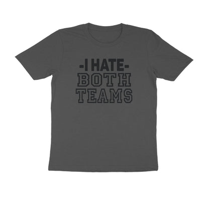 Half Sleeve Round Neck T-Shirt – I hate both teams puraidoprints