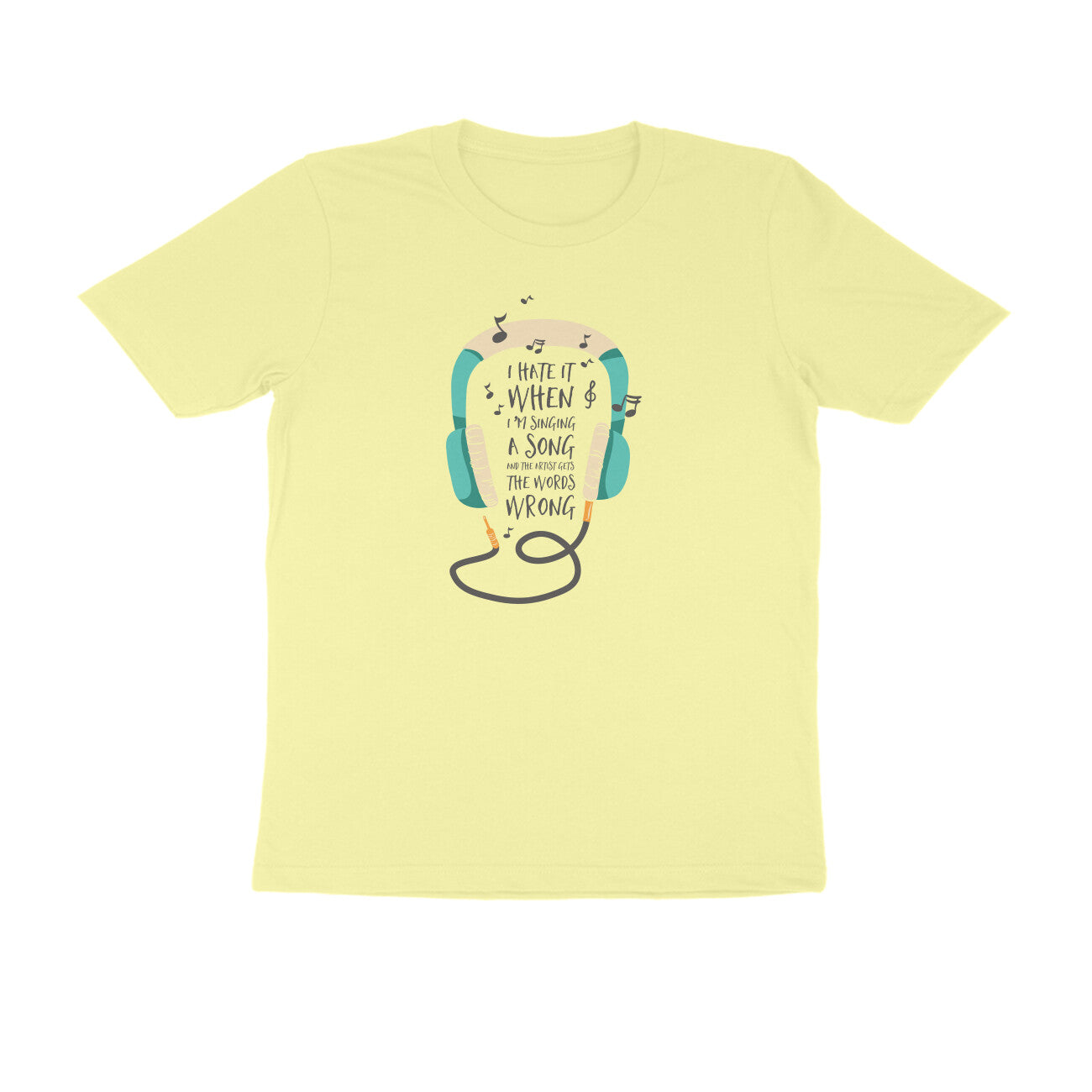 Half Sleeve Round Neck T-Shirt – I hate it when I’m singing puraidoprints