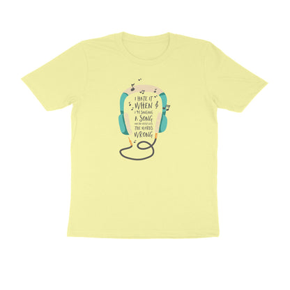Half Sleeve Round Neck T-Shirt – I hate it when I’m singing puraidoprints