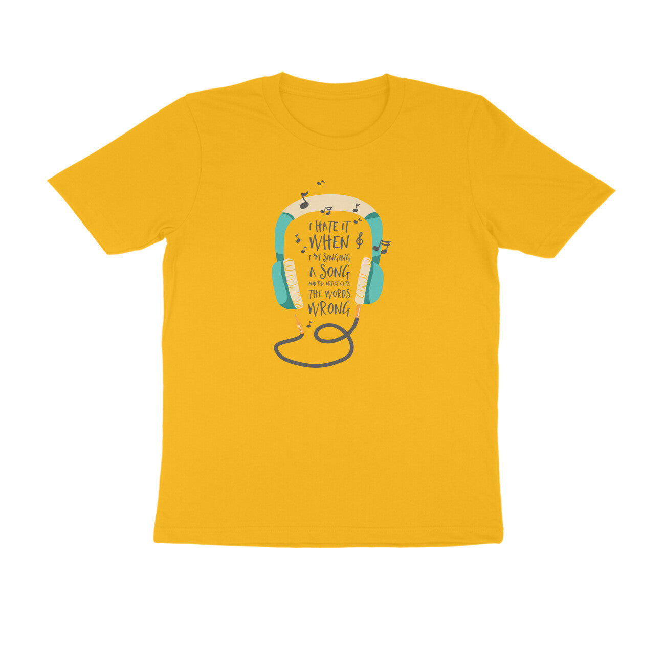 Half Sleeve Round Neck T-Shirt – I hate it when I’m singing puraidoprints