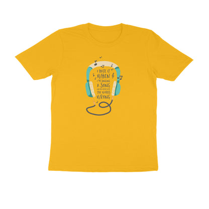 Half Sleeve Round Neck T-Shirt – I hate it when I’m singing puraidoprints