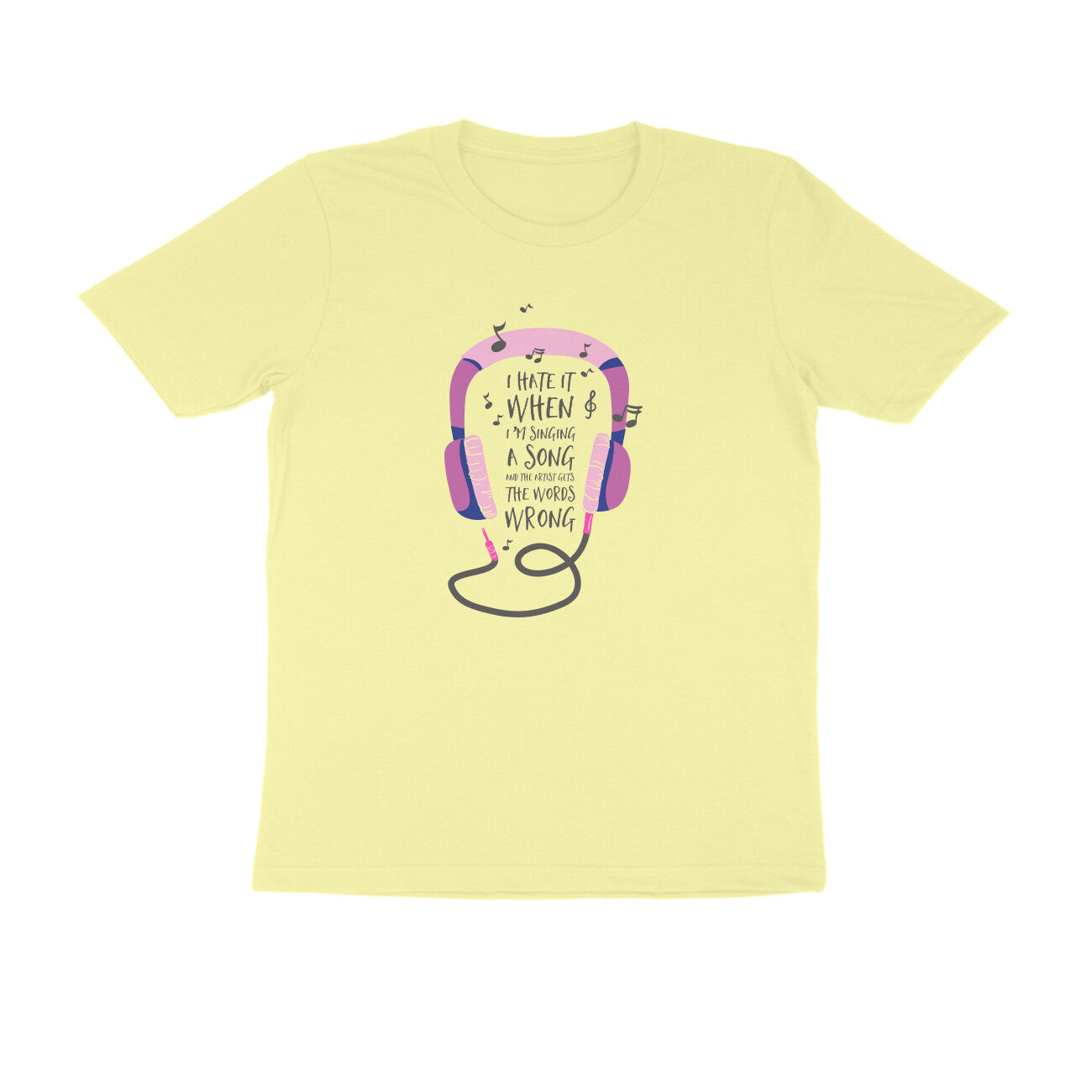 Half Sleeve Round Neck T-Shirt – I hate it when I’m singing puraidoprints