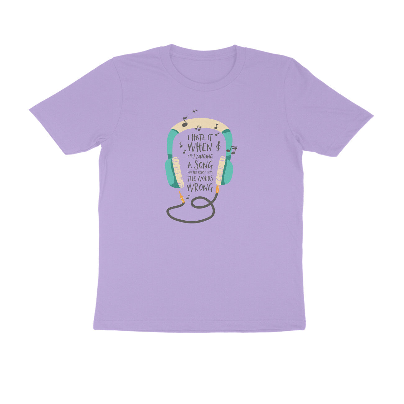 Half Sleeve Round Neck T-Shirt – I hate it when I’m singing puraidoprints