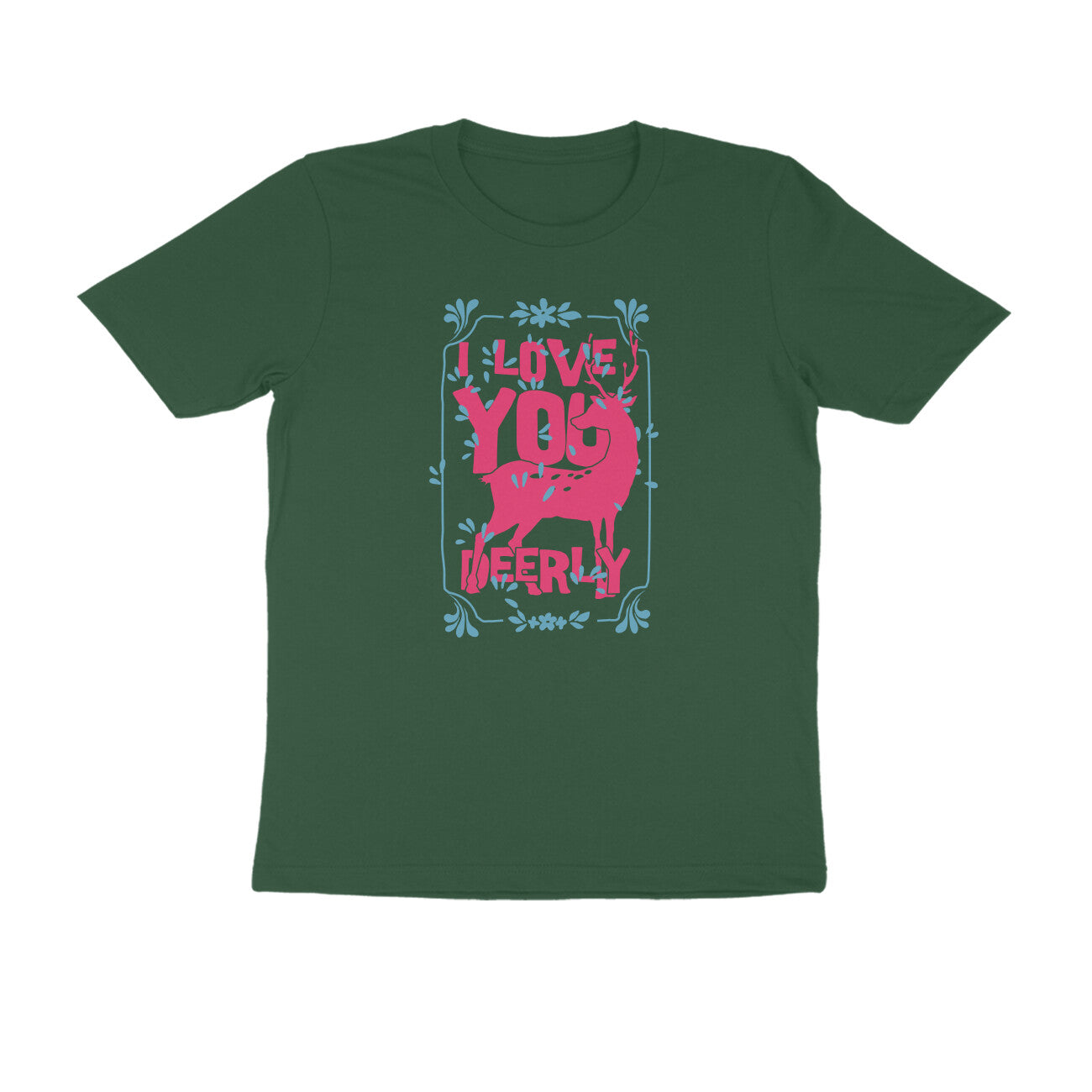Half Sleeve Round Neck T-Shirt – I love you deerly 2 puraidoprints