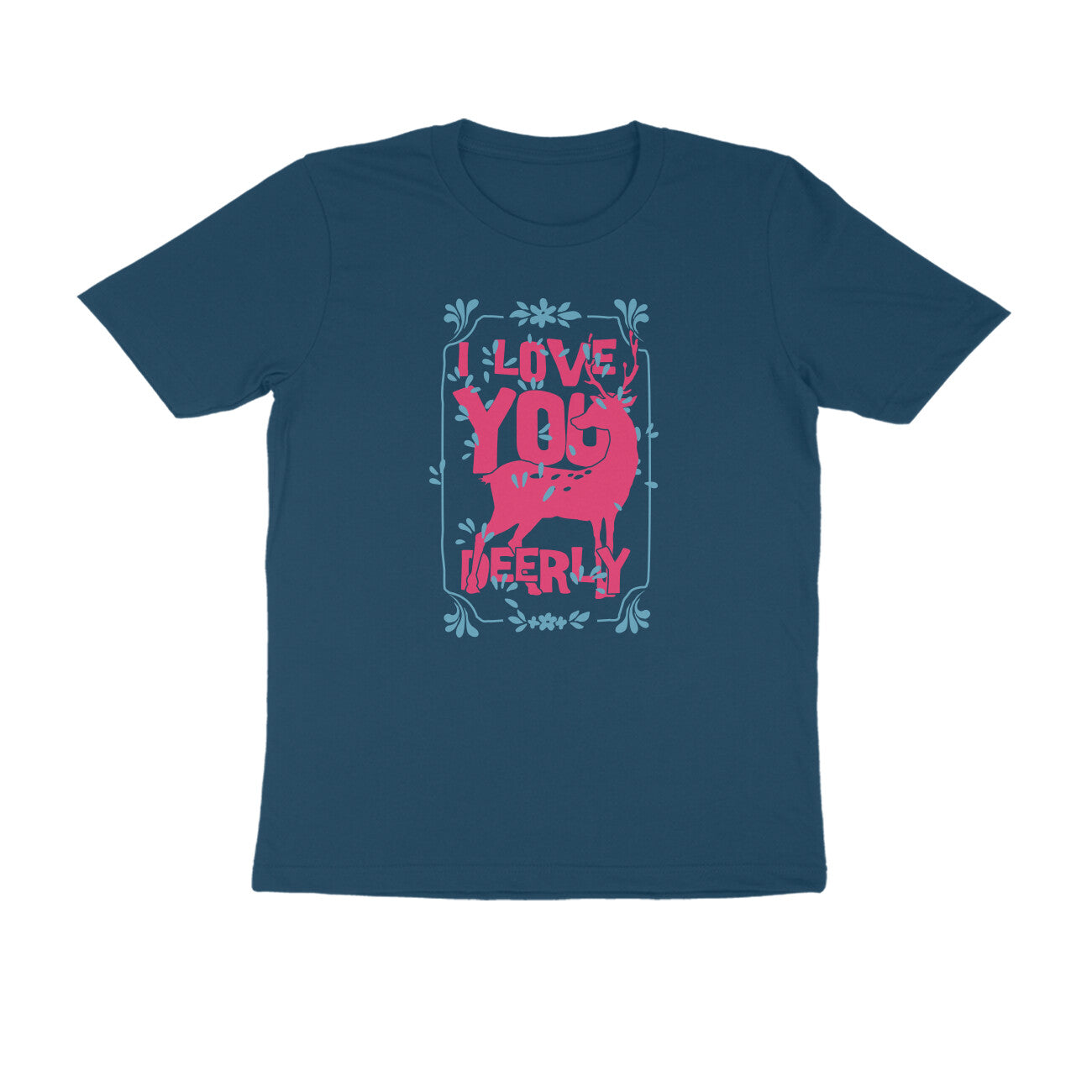 Half Sleeve Round Neck T-Shirt – I love you deerly 2 puraidoprints