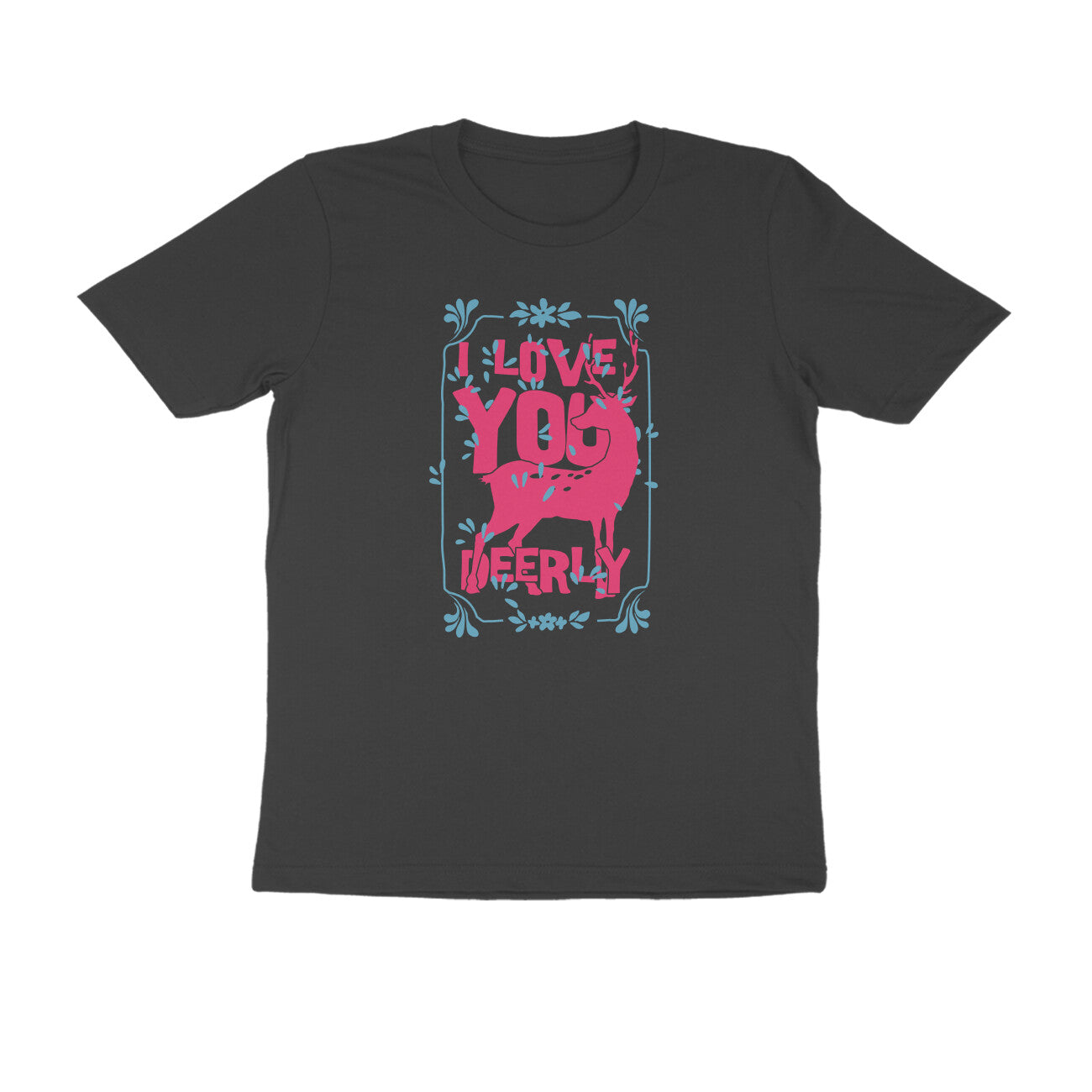 Half Sleeve Round Neck T-Shirt – I love you deerly 2 puraidoprints