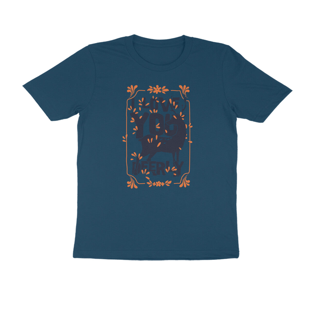 Half Sleeve Round Neck T-Shirt – I love you deerly puraidoprints