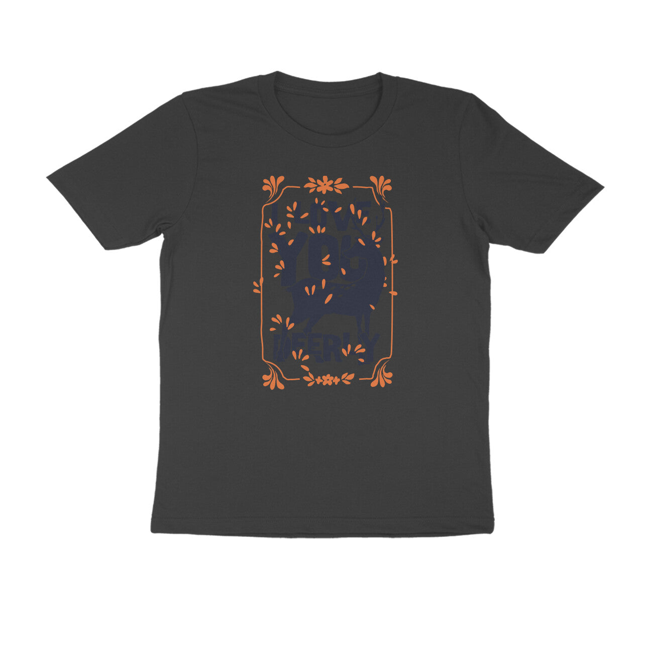 Half Sleeve Round Neck T-Shirt – I love you deerly puraidoprints