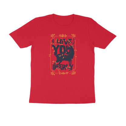 Half Sleeve Round Neck T-Shirt – I love you deerly puraidoprints