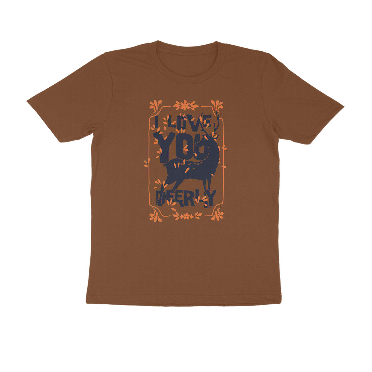 Half Sleeve Round Neck T-Shirt – I love you deerly puraidoprints
