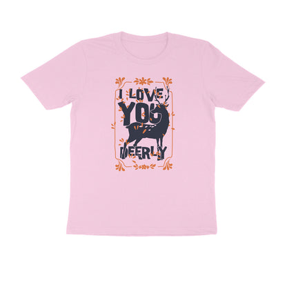 Half Sleeve Round Neck T-Shirt – I love you deerly puraidoprints