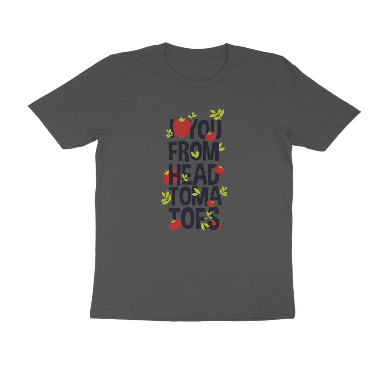 Half Sleeve Round Neck T-Shirt – I love you from head tomatoes 1 puraidoprints