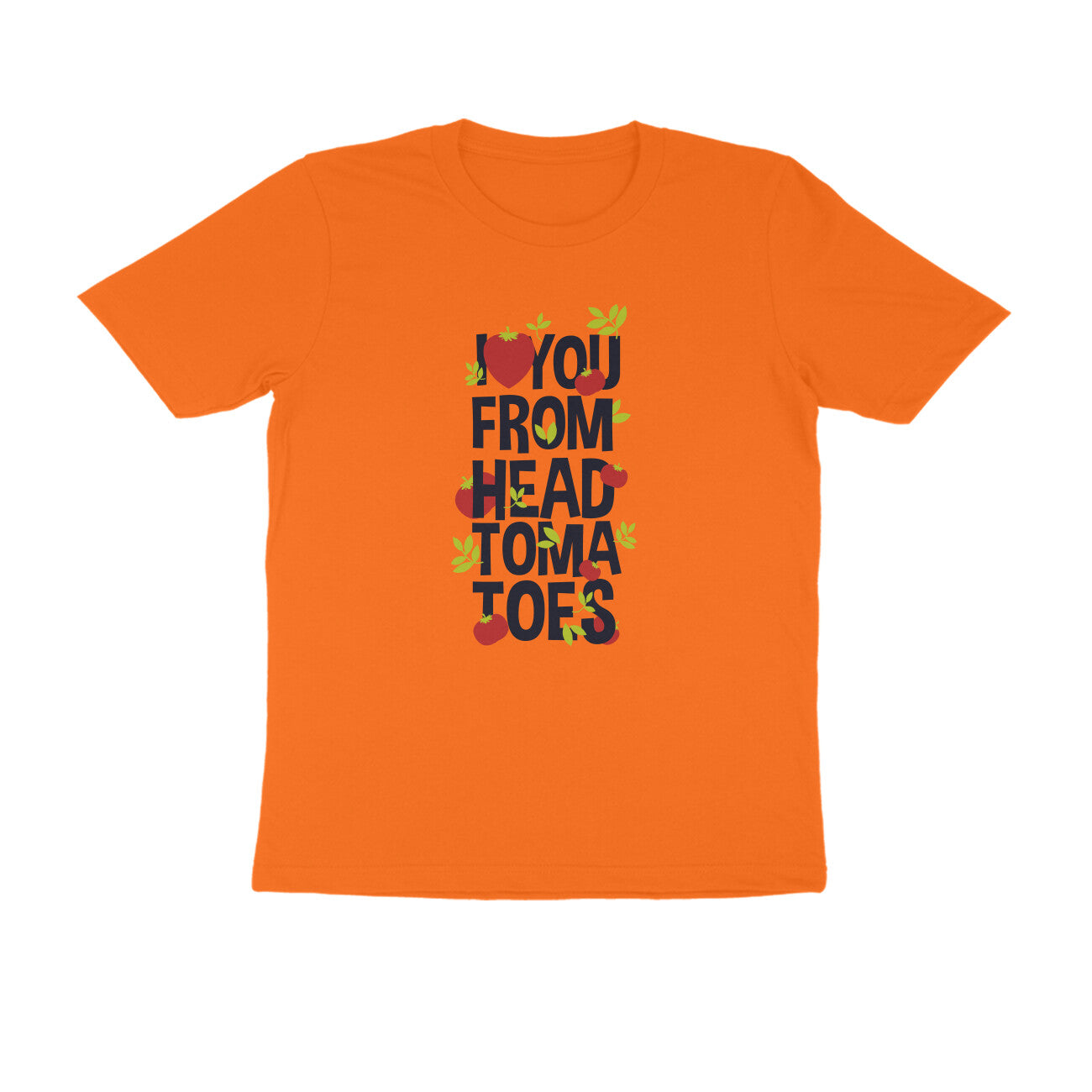 Half Sleeve Round Neck T-Shirt – I love you from head tomatoes 1 puraidoprints